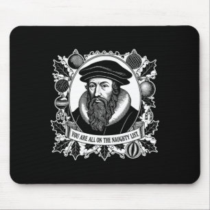 Ihr seid alle auf der unartigen Liste - John Calvi Mousepad