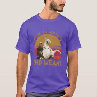 Ihr seid alle wertlos und schwach Animal House Fil T-Shirt