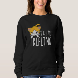 Ihr seid ein nichtswürdiger, wütender, wertloser, sweatshirt