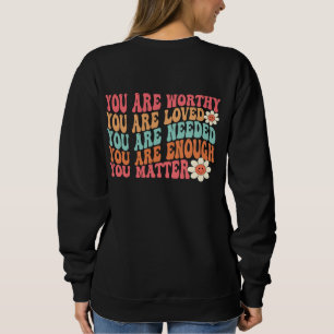 Ihr seid wichtig, dass Freundlichkeit freundlich i Sweatshirt