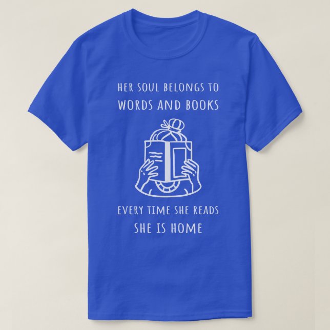 Ihr Soul gehört Wörtern und Büchern III T-Shirt (Design vorne)