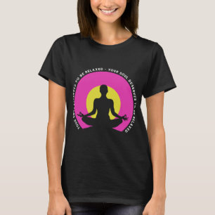 Ihr Soul verdient Entspannung T-Shirt