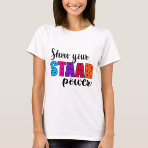 Ihr Staar Power Test Day Lehrer T-Shirt