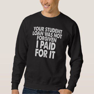 Ihr Studienkredit wurde nicht erlassen, ich habe i Sweatshirt