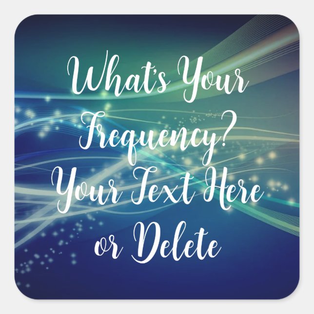 Ihr Text Bleibe eine positive kosmische blaue Häuf Quadratischer Aufkleber (Vorderseite)