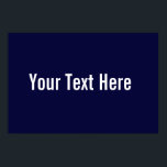 Ihr Text hier Custom Navy Blue Horizontal Poster<br><div class="desc">Dieses Produkt lässt sich einfach anpassen - einfach den Text unter dem Abschnitt "Personalisieren" ändern. Weitere Anpassungsoptionen wie Schriftart-Stile,  Farben und andere Bearbeitungsoptionen stehen zur Verfügung,  wenn Sie oben auf die Schaltfläche "Anpassen" klicken.</div>