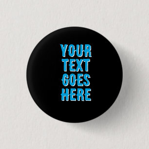 Ihr Text hier, Pin-Abzeichen-Button Button