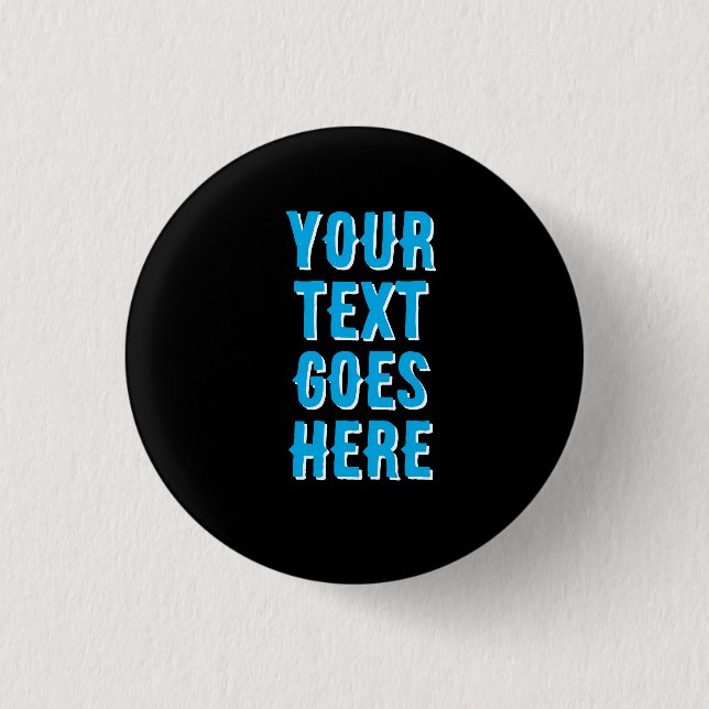 Ihr Text hier, Pin-Abzeichen-Button  Button (Vorderseite)
