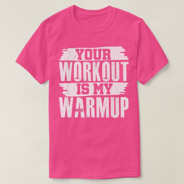 Ihr Training ist mein Motivat für Warmup-Fitnessen T-Shirt (Design vorne)