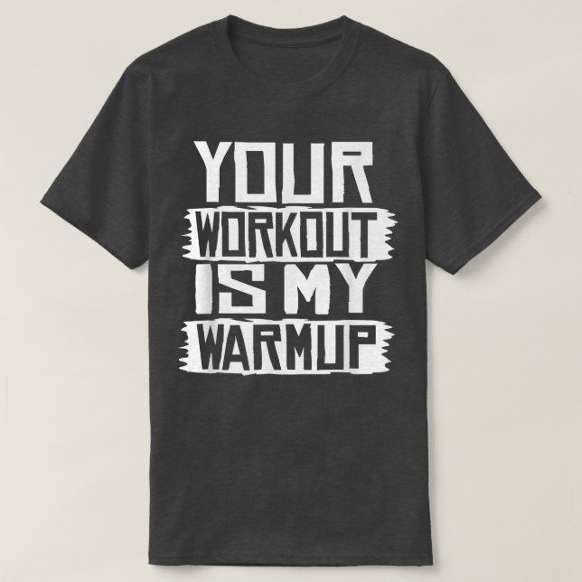 Ihr Training ist mein Motivat für Warmup-Fitnessen T-Shirt (Design vorne)