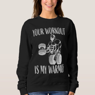 Ihr Training ist meine Wärme-Bodybuilding und Work Sweatshirt