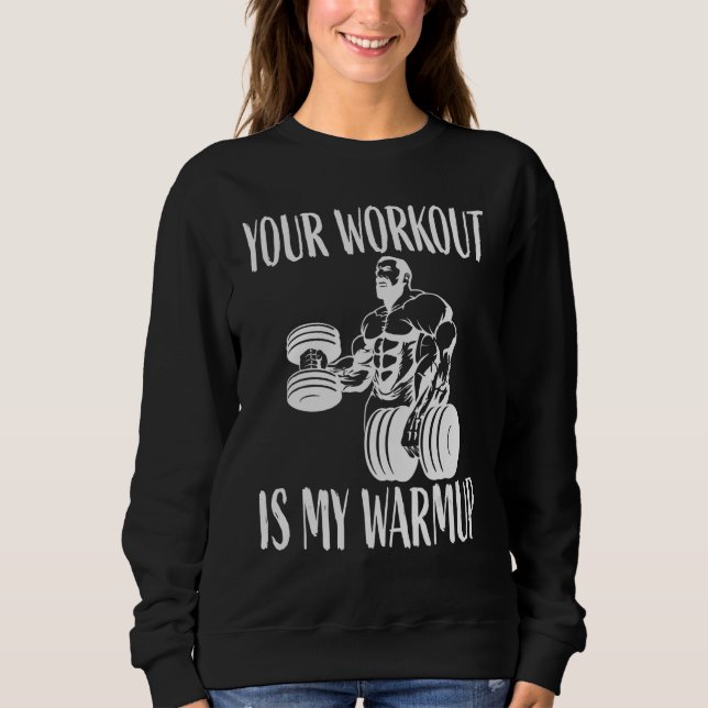 Ihr Training ist meine Wärme-Bodybuilding und Work Sweatshirt (Vorderseite)