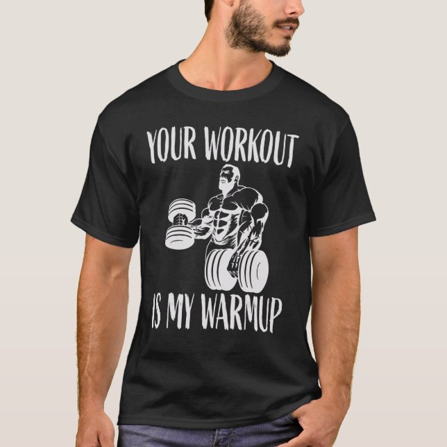 Ihr Training ist meine Wärme-Bodybuilding und Work T-Shirt (Vorderseite)