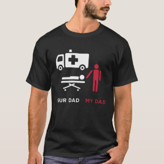 Ihr Vater Erster Ambulanztechniker EMT EMS T-Shirt