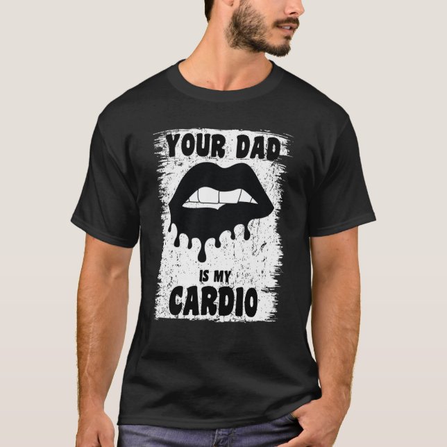 Ihr Vater ist mein Cardio Black Lips Workout Hot V T-Shirt (Vorderseite)