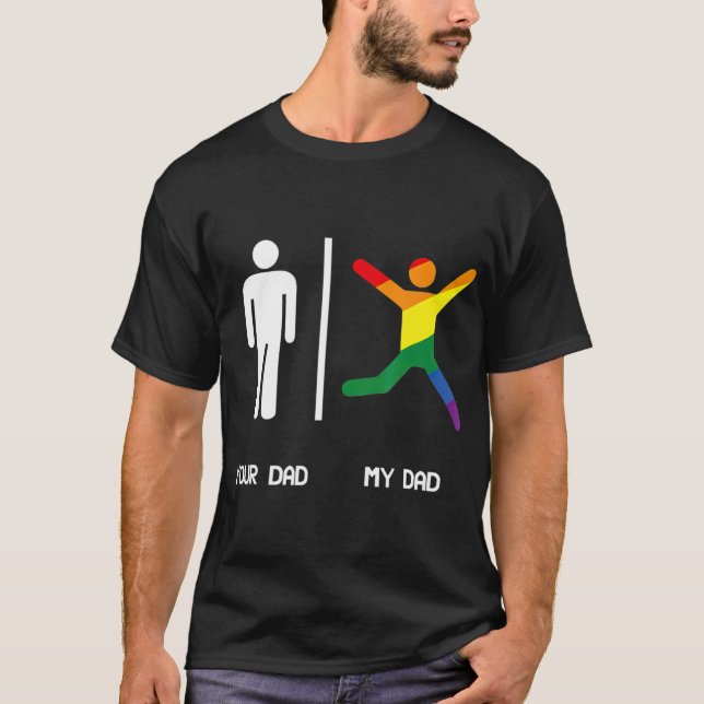 IHR VATER MEIN GAY VATER LGBT VATER SIND SPASS. T-Shirt (Vorderseite)