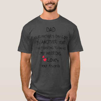 Ihr Vatertagsgeschenk ist T-Shirt