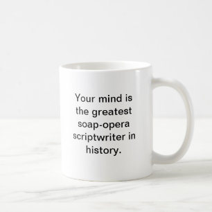 Ihr Verstand ist der bestste Seifeoper Kaffeetasse