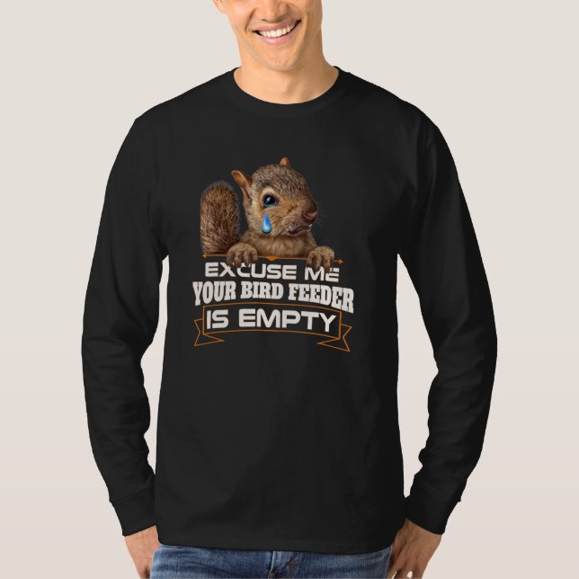 Ihr Vogel Feeder Empire Eichhörnchen Sprichwort Hu T-Shirt (Vorderseite)