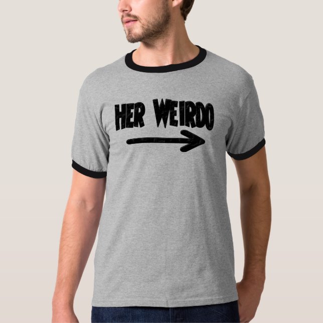 Ihr Weirdo T-Shirt (Vorderseite)