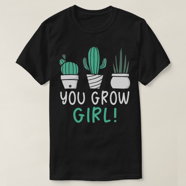 Ihr werdet Mädchen wachsen T-Shirt (Design vorne)