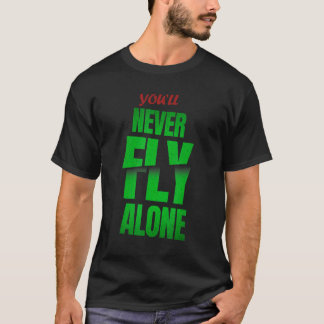 Ihr werdet nie allein mit ihrer grünen Vision flie T-Shirt