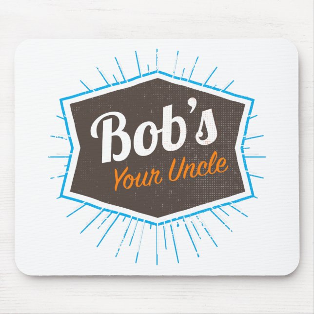 Ihr Witz des Bobs des Onkel-Funny Man Named Bob Mousepad (Vorne)
