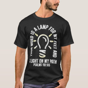 Ihr Wort ist eine Lampe zu meinen füßigen Psalmen  T-Shirt