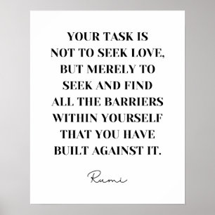 Ihre Aufgabe ist nicht Liebe zu suchen - Rumi Zita Poster