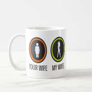 Ihre Ehefrau Meine Ehefrau Kaffeetasse