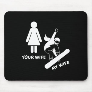 Ihre Ehefrau Meine Ehefrau Snowboarder - Weibliche Mousepad