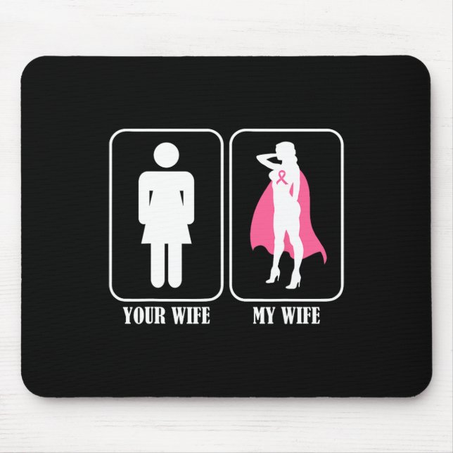 Ihre Ehefrau Meine Ehefrau trägt das Brustkrebsbew Mousepad (Vorne)