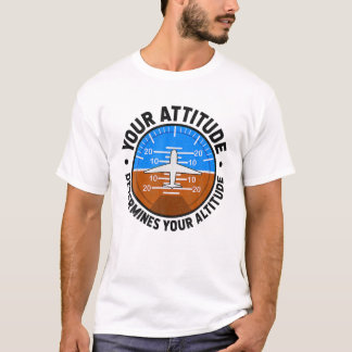 Ihre Einstellung bestimmt die Höhe Ihres Piloten. T-Shirt