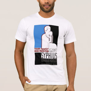 Ihre Familie braucht Schutz vor Syphilis T-Shirt