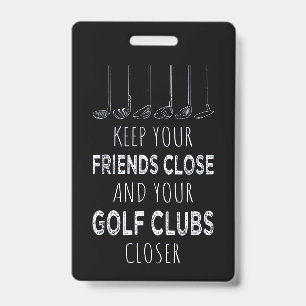 Ihre Freunde Nah und Ihre Golfklubs Naher behalten Ausweis