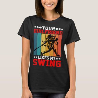 Ihre Freundin mag meinen Schwung ---- T-Shirt