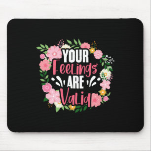 Ihre Gefühle sind anerkannte Personen für psychisc Mousepad
