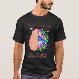 Ihre Gefühle sind anerkannte Psychotherapeuten T-Shirt