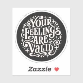 Ihre Gefühle sind gültig Aufkleber