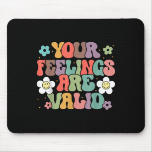 Ihre Gefühle sind gültig für Niedliche psychische Mousepad