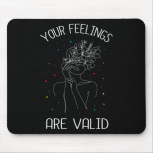 Ihre Gefühle sind gültig, wenn die psychische Gesu Mousepad