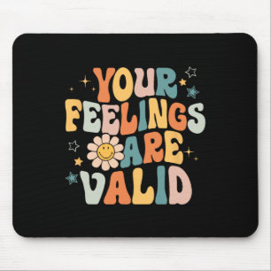 Ihre Gefühle sind gültige psychische Probleme Männ Mousepad