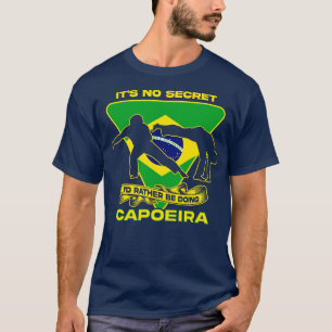 Ihre Geheimnislosigkeit ist eher Capoeira T-Shirt