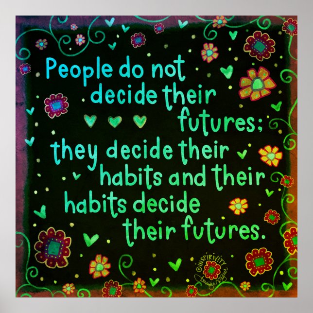 Ihre Gewohnheiten werden Sie zitieren Inspirivity  Poster (Vorne)