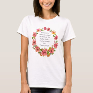 Ihre Kinder erheben sich und nennen sie gesegnet.. T-Shirt