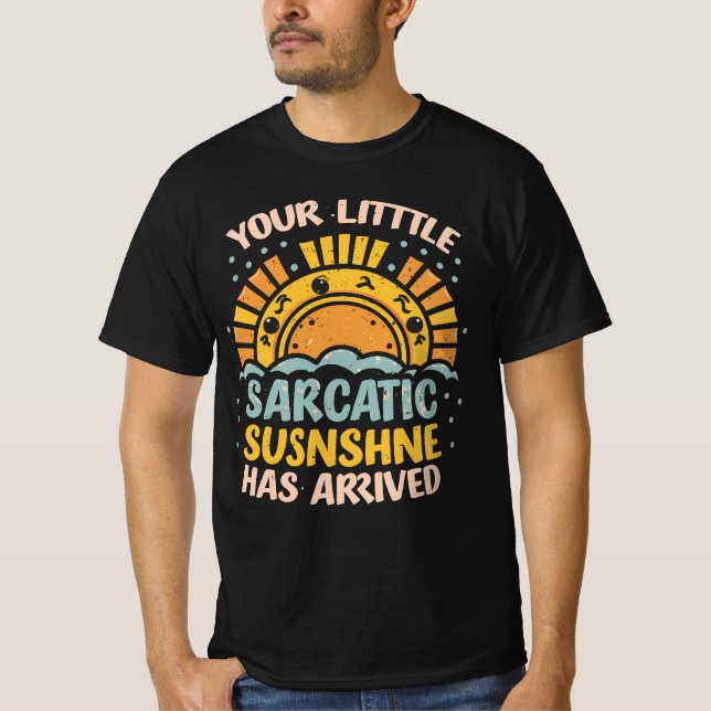 IHRE KLEINE RAY SARCASTIC SUNSHINE IST ERREICHT T-Shirt (Vorderseite)