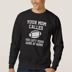 Ihre Mama aufgerufen Sweatshirt