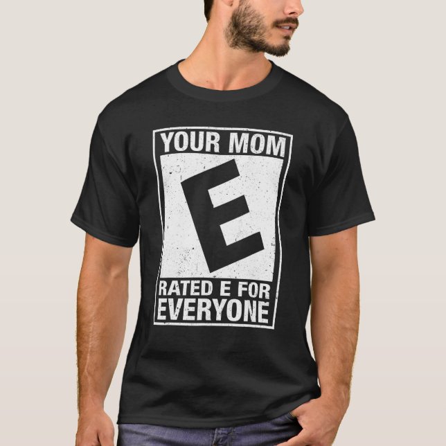 Ihre Mama E für jeden lustig unangemessen T-Shirt (Vorderseite)