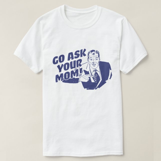 Ihre Mama gefragt T-Shirt (Design vorne)