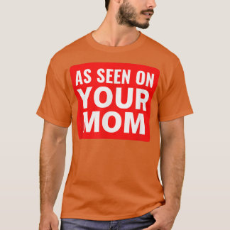 Ihre Mama Joke, wie auf Ihrer Mama Funny Trash Ta T-Shirt